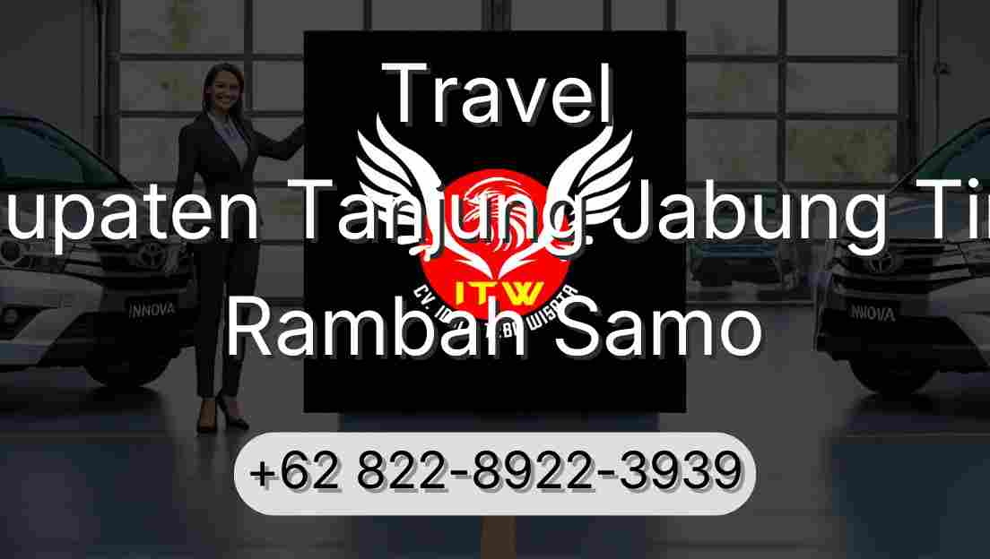 Travel Kabupaten Tanjung Jabung Timur Rambah Samo