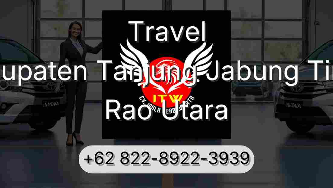 Travel Kabupaten Tanjung Jabung Timur Rao Utara