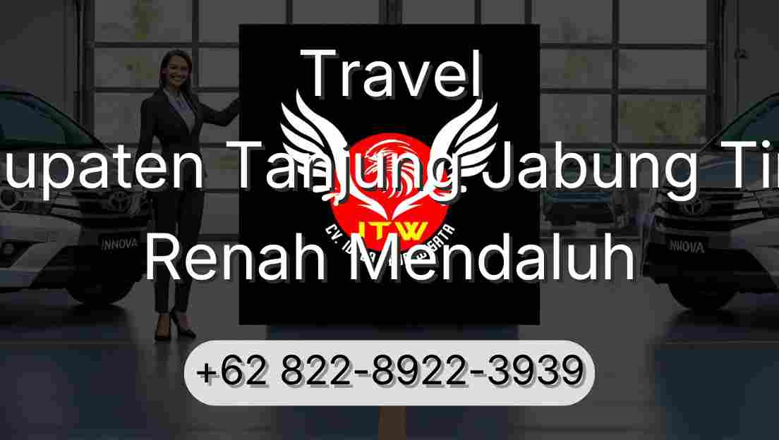 Travel Kabupaten Tanjung Jabung Timur Renah Mendaluh