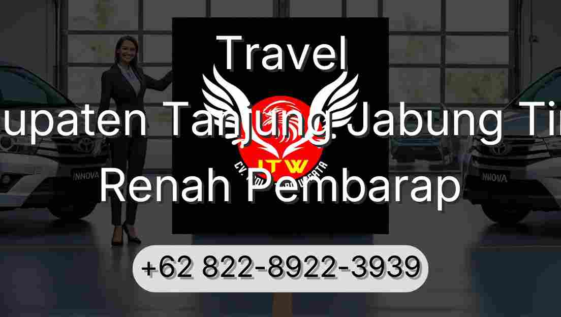 Travel Kabupaten Tanjung Jabung Timur Renah Pembarap
