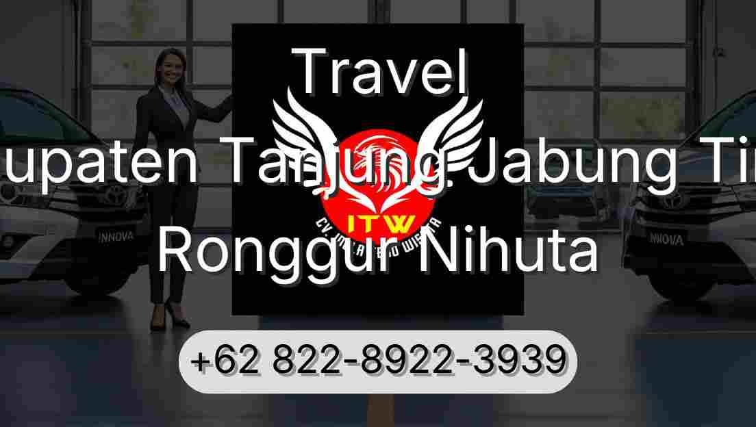 Travel Kabupaten Tanjung Jabung Timur Ronggur Nihuta