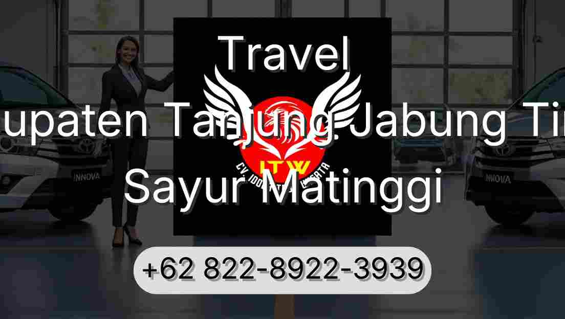 Travel Kabupaten Tanjung Jabung Timur Sayur Matinggi