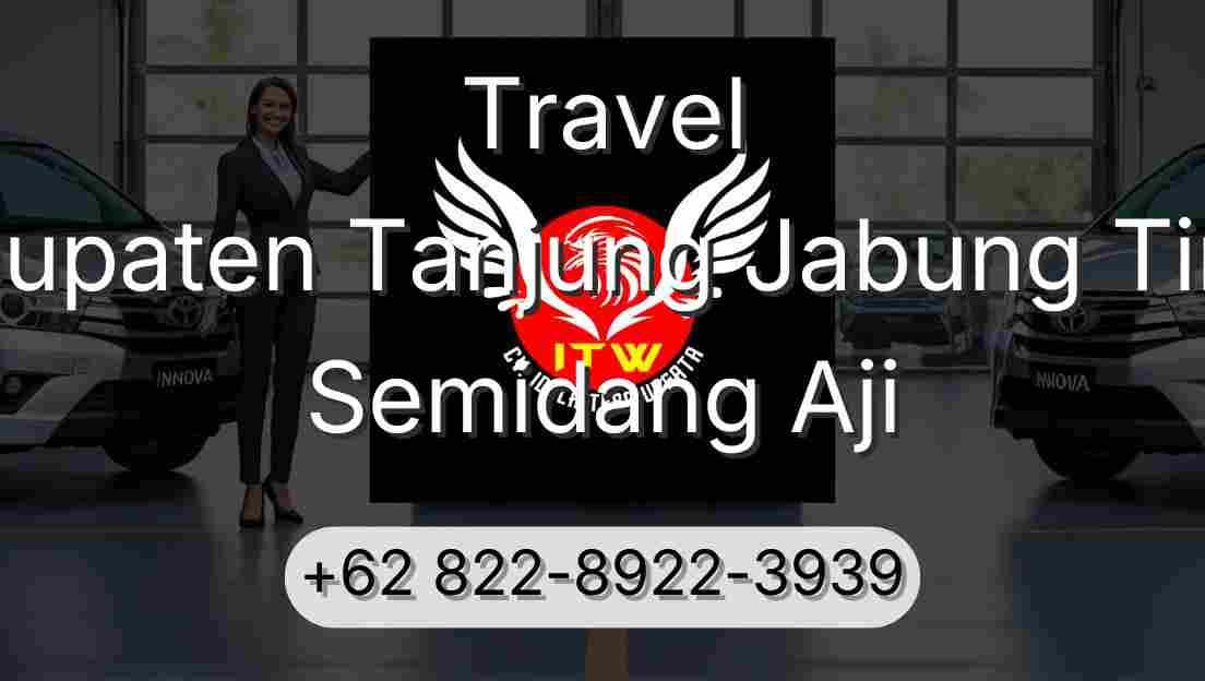 Travel Kabupaten Tanjung Jabung Timur Semidang Aji