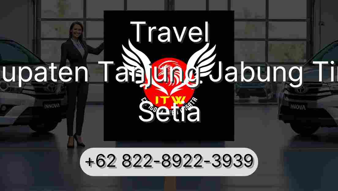 Travel Kabupaten Tanjung Jabung Timur Setia