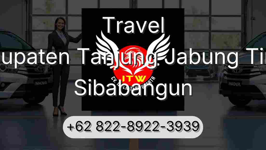 Travel Kabupaten Tanjung Jabung Timur Sibabangun
