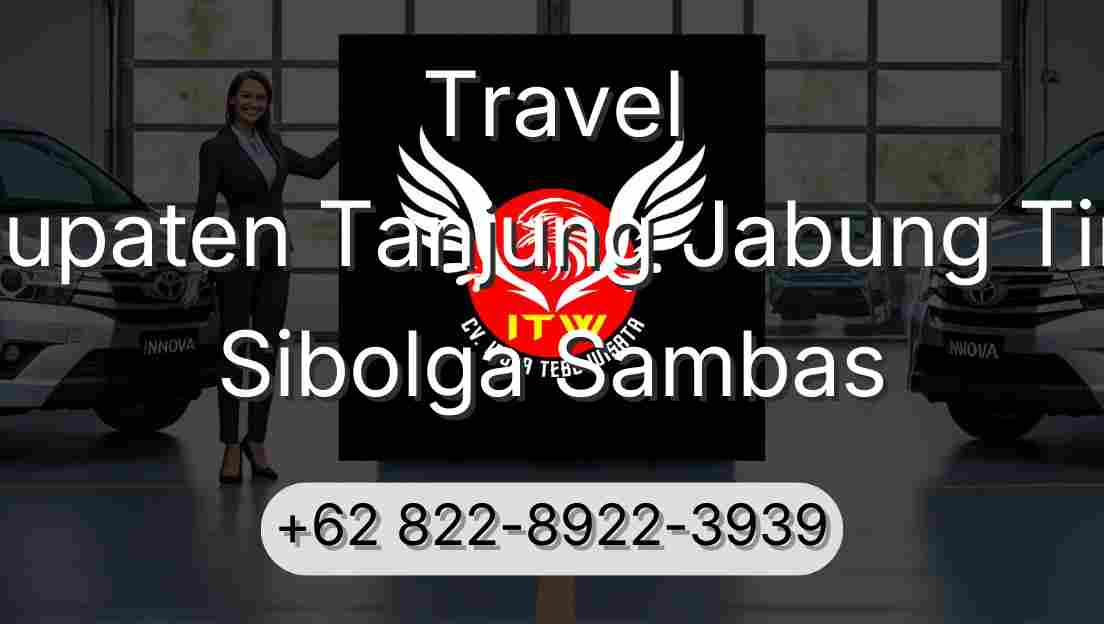 Travel Kabupaten Tanjung Jabung Timur Sibolga Sambas