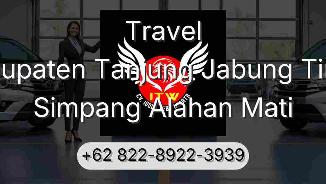 Travel Kabupaten Tanjung Jabung Timur Simpang Alahan Mati