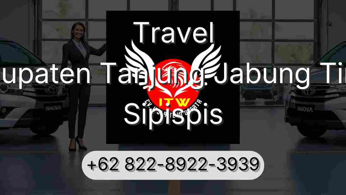 Travel Kabupaten Tanjung Jabung Timur Sipispis