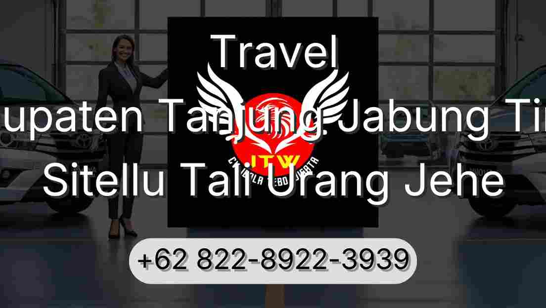 Travel Kabupaten Tanjung Jabung Timur Sitellu Tali Urang Jehe