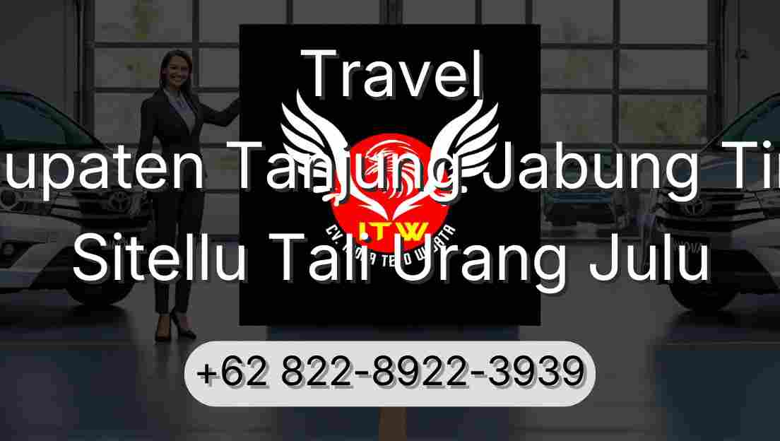 Travel Kabupaten Tanjung Jabung Timur Sitellu Tali Urang Julu