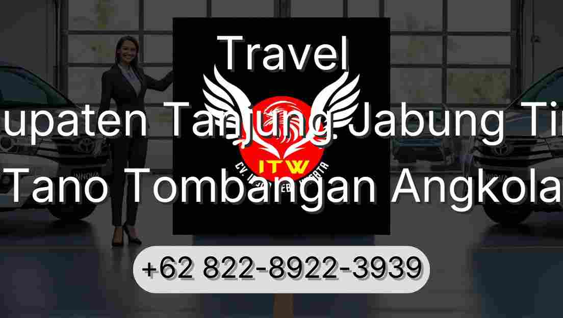 Travel Kabupaten Tanjung Jabung Timur Tano Tombangan Angkola