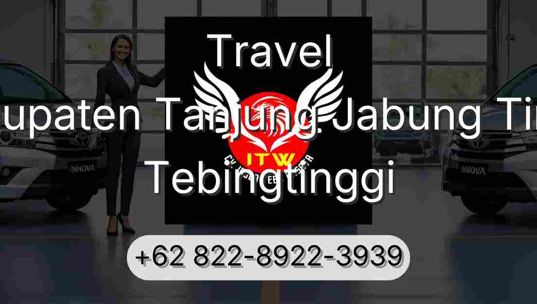 Travel Kabupaten Tanjung Jabung Timur Tebingtinggi