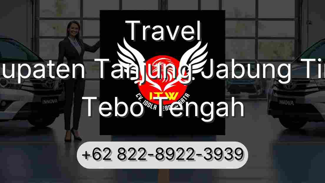Travel Kabupaten Tanjung Jabung Timur Tebo Tengah