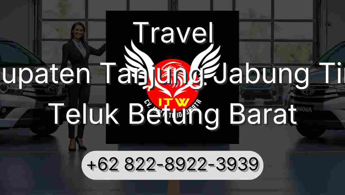 Travel Kabupaten Tanjung Jabung Timur Teluk Betung Barat