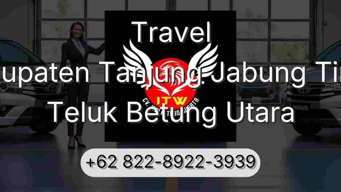 Travel Kabupaten Tanjung Jabung Timur Teluk Betung Utara
