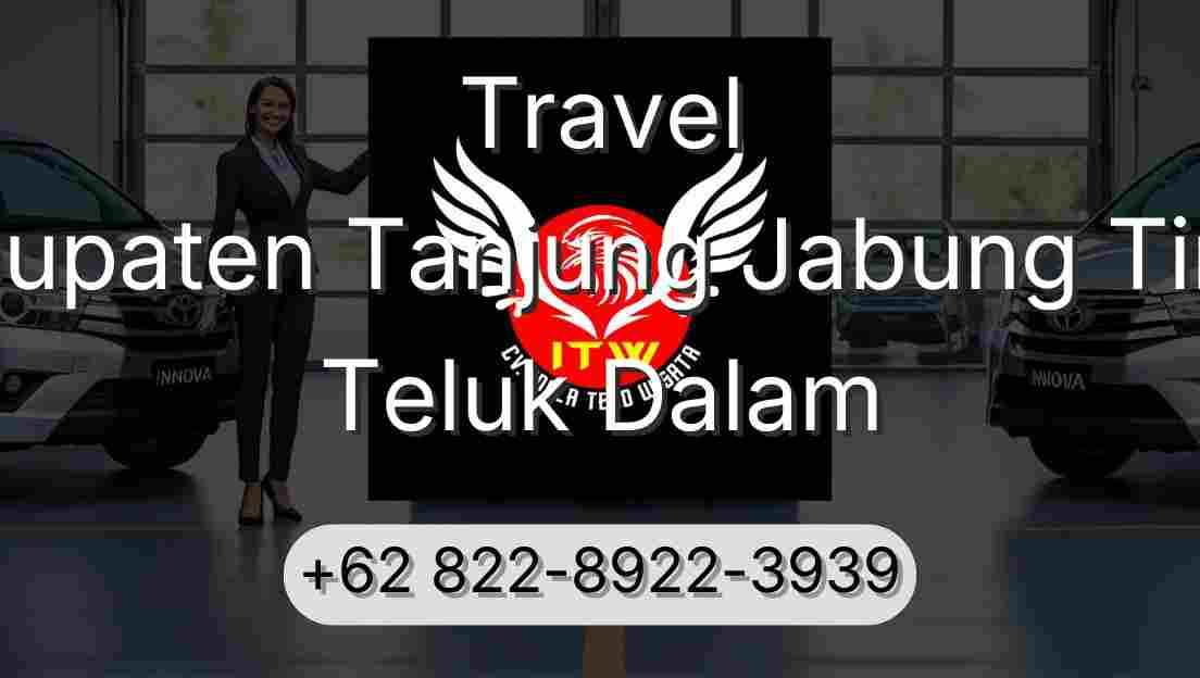 Travel Kabupaten Tanjung Jabung Timur Teluk Dalam