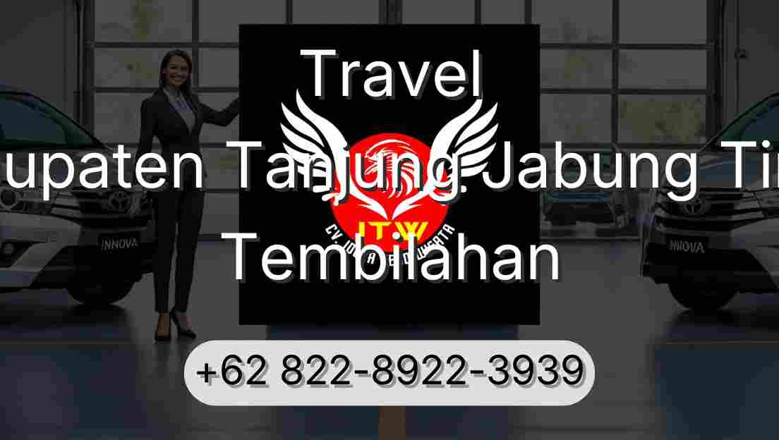 Travel Kabupaten Tanjung Jabung Timur Tembilahan