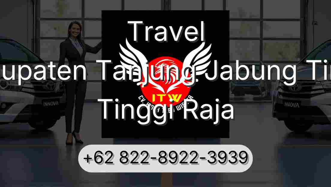 Travel Kabupaten Tanjung Jabung Timur Tinggi Raja
