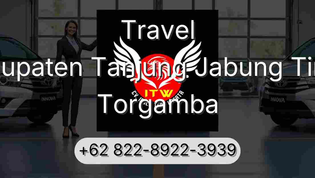 Travel Kabupaten Tanjung Jabung Timur Torgamba