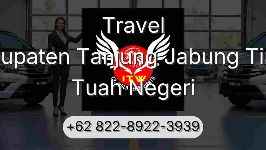 Travel Kabupaten Tanjung Jabung Timur Tuah Negeri