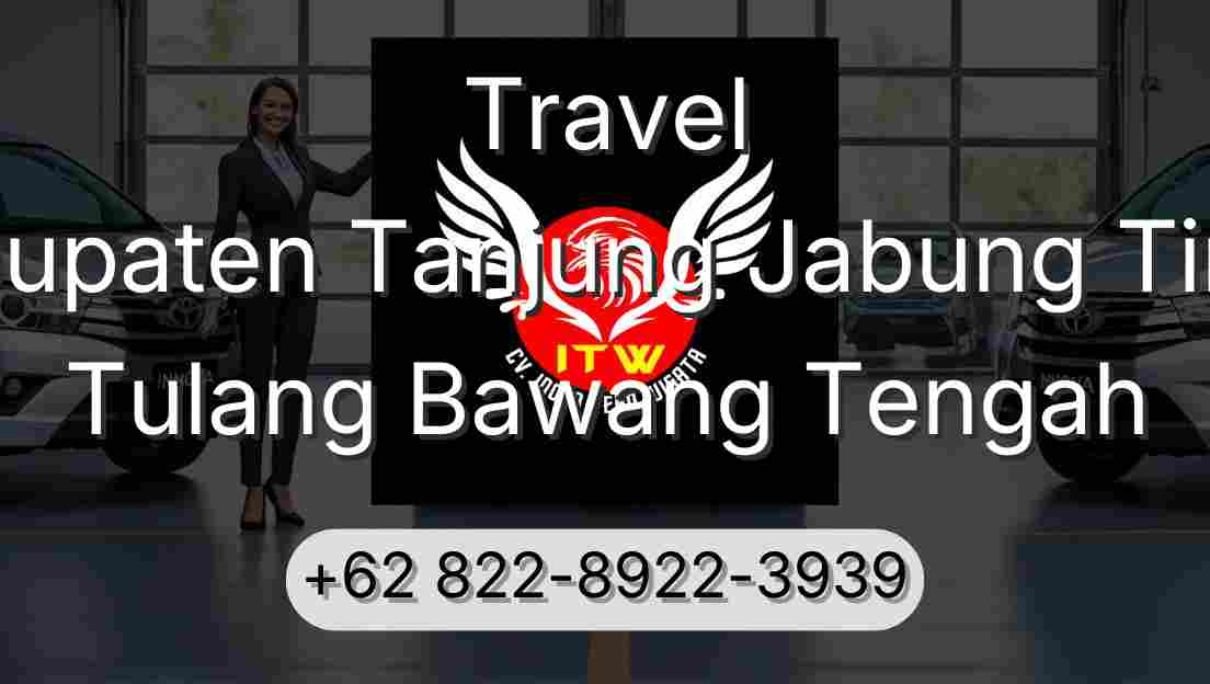 Travel Kabupaten Tanjung Jabung Timur Tulang Bawang Tengah