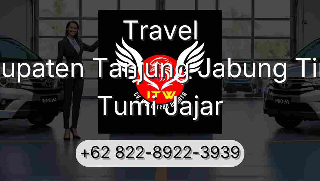 Travel Kabupaten Tanjung Jabung Timur Tumi Jajar
