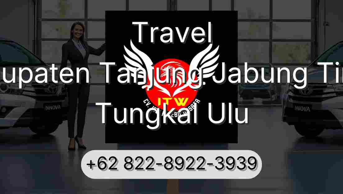 Travel Kabupaten Tanjung Jabung Timur Tungkal Ulu