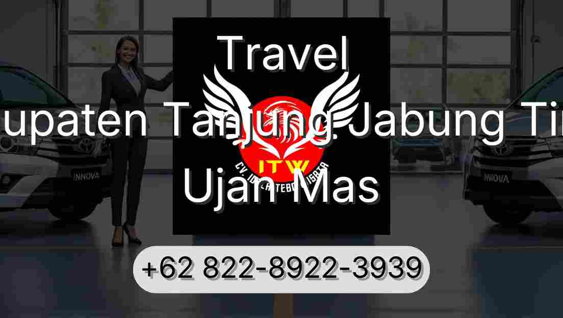 Travel Kabupaten Tanjung Jabung Timur Ujan Mas