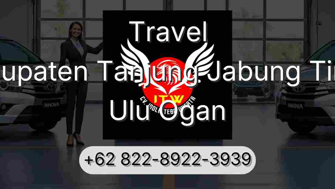 Travel Kabupaten Tanjung Jabung Timur Ulu Ogan