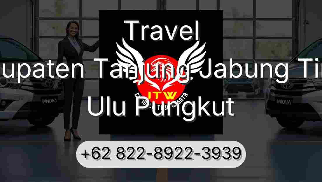 Travel Kabupaten Tanjung Jabung Timur Ulu Pungkut