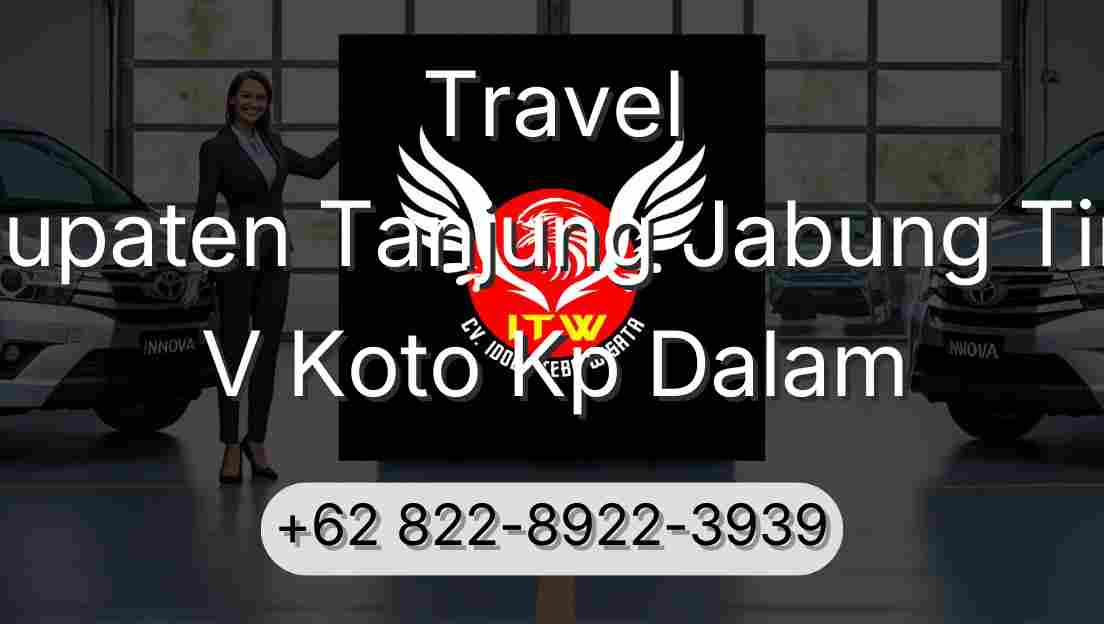 Travel Kabupaten Tanjung Jabung Timur V Koto Kp Dalam