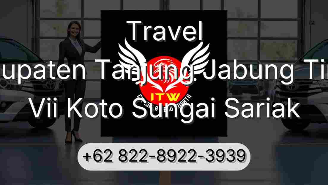 Travel Kabupaten Tanjung Jabung Timur Vii Koto Sungai Sariak