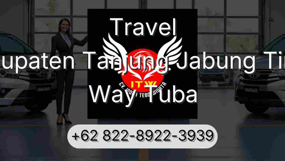Travel Kabupaten Tanjung Jabung Timur Way Tuba
