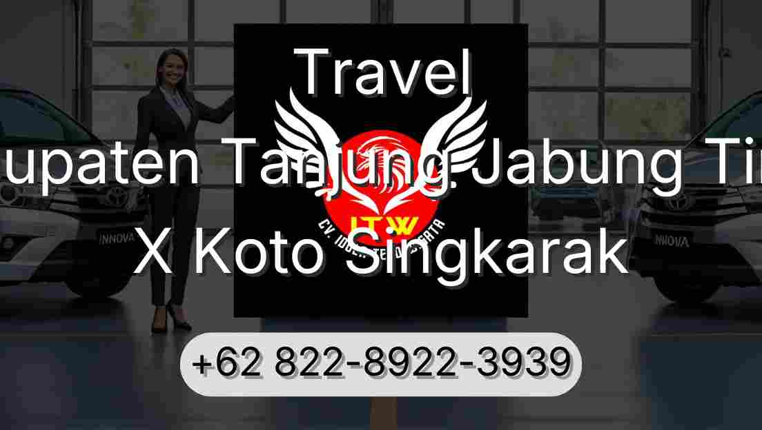Travel Kabupaten Tanjung Jabung Timur X Koto Singkarak