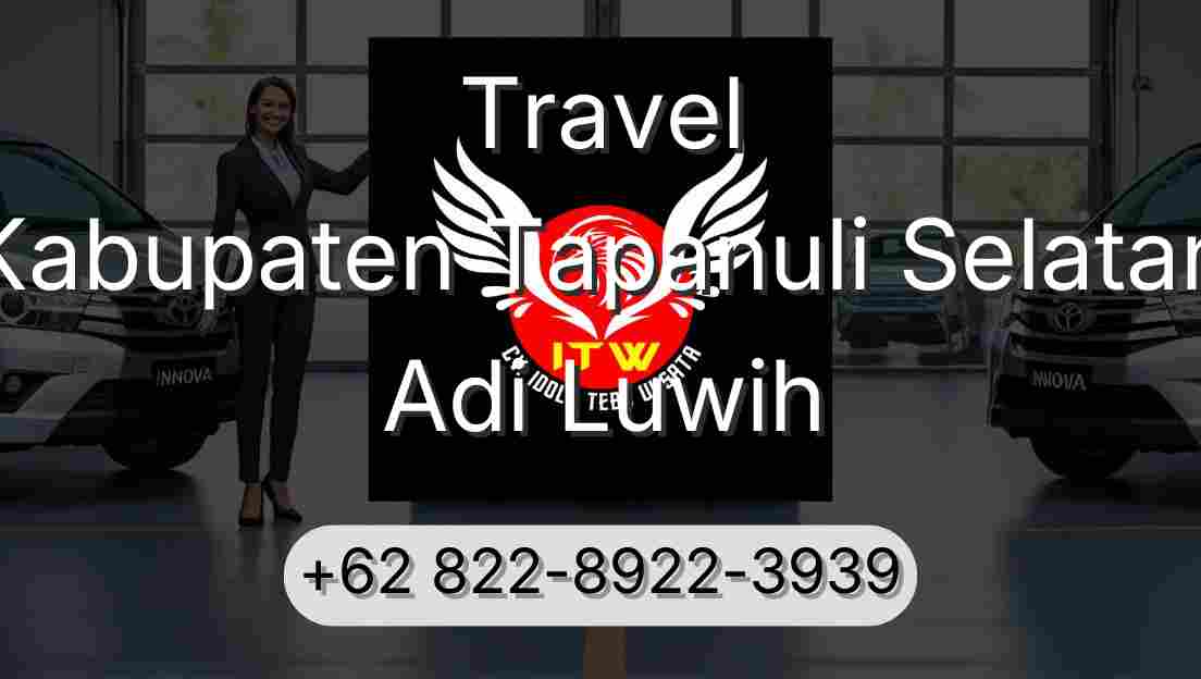 Travel Kabupaten Tapanuli Selatan Adi Luwih