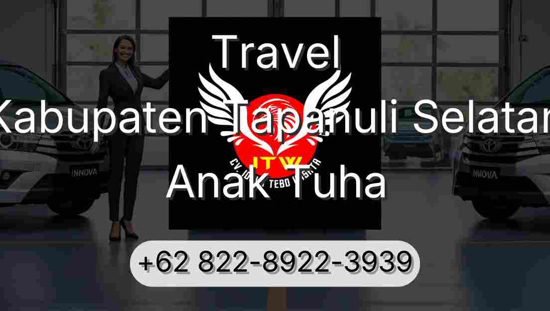 Travel Kabupaten Tapanuli Selatan Anak Tuha