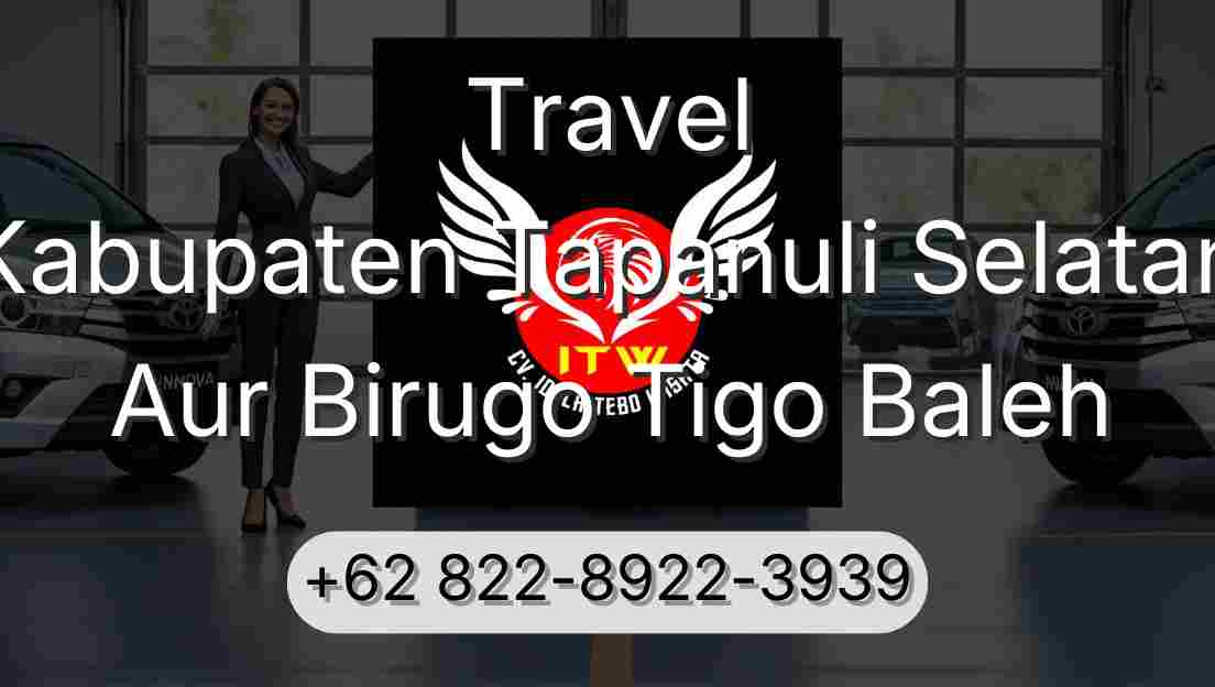 Travel Kabupaten Tapanuli Selatan Aur Birugo Tigo Baleh