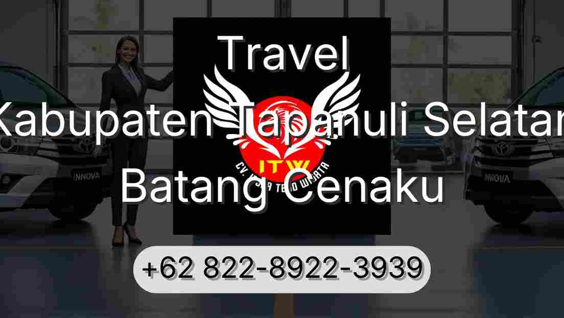 Travel Kabupaten Tapanuli Selatan Batang Cenaku