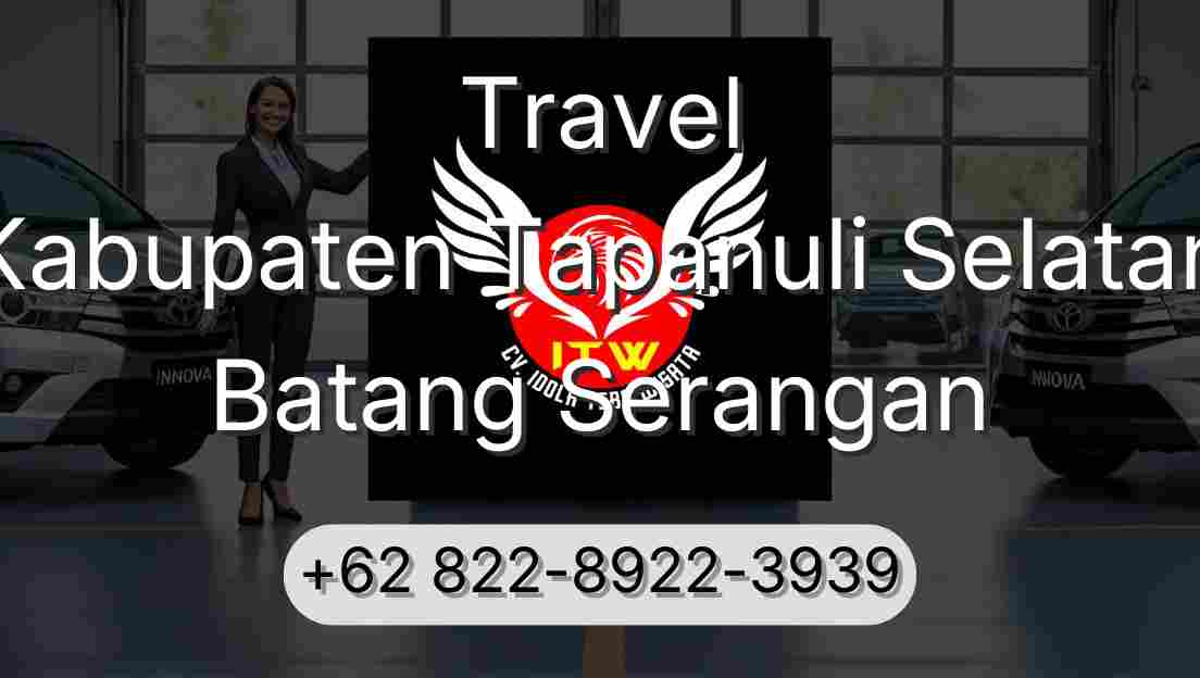 Travel Kabupaten Tapanuli Selatan Batang Serangan