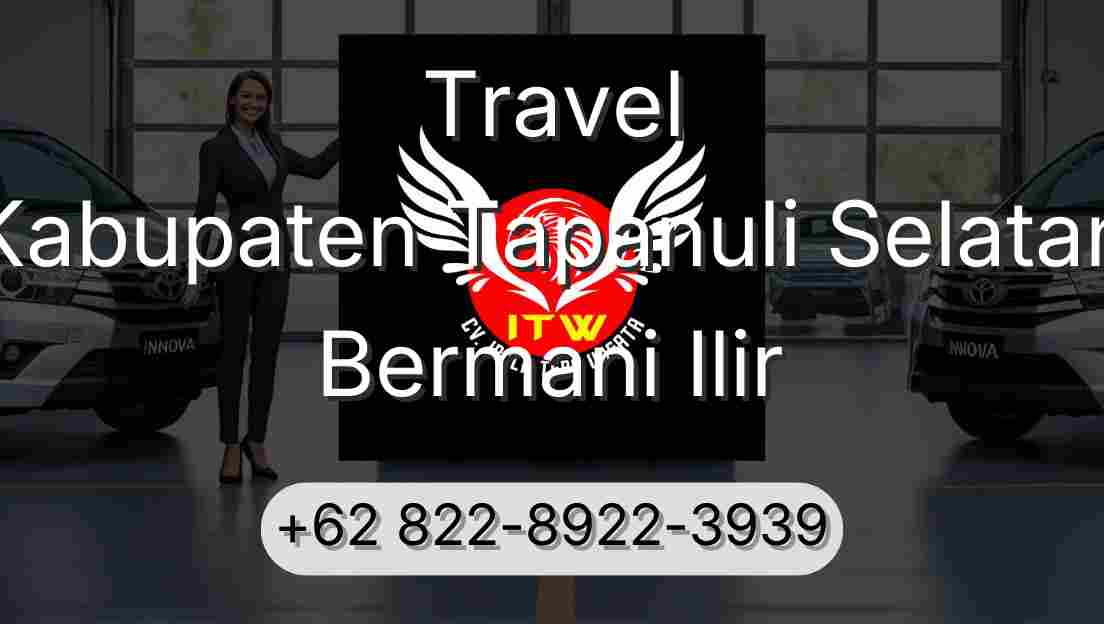 Travel Kabupaten Tapanuli Selatan Bermani Ilir