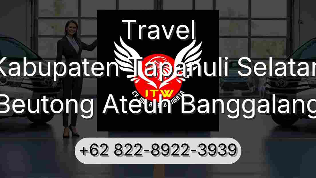 Travel Kabupaten Tapanuli Selatan Beutong Ateuh Banggalang