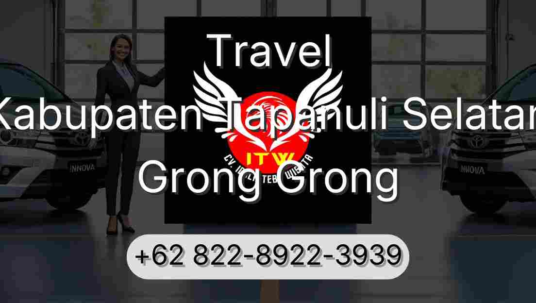 Travel Kabupaten Tapanuli Selatan Grong Grong