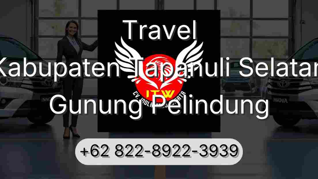 Travel Kabupaten Tapanuli Selatan Gunung Pelindung