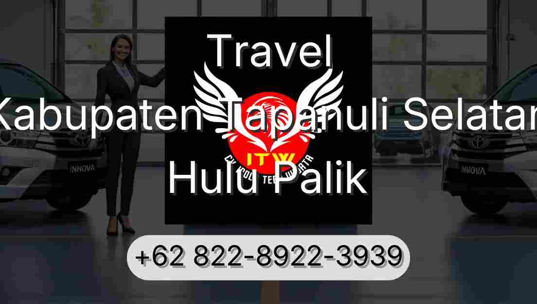 Travel Kabupaten Tapanuli Selatan Hulu Palik