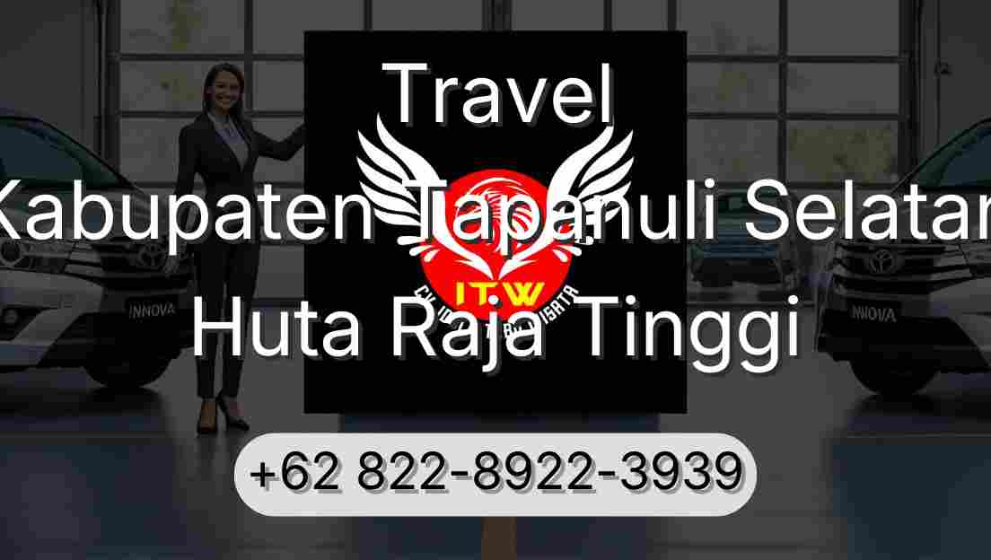 Travel Kabupaten Tapanuli Selatan Huta Raja Tinggi