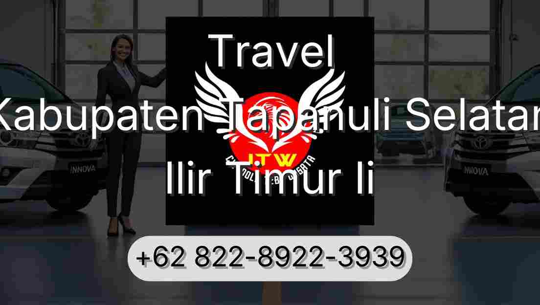 Travel Kabupaten Tapanuli Selatan Ilir Timur Ii