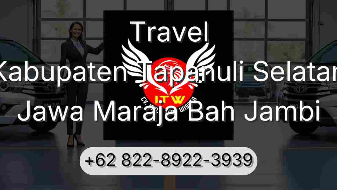 Travel Kabupaten Tapanuli Selatan Jawa Maraja Bah Jambi