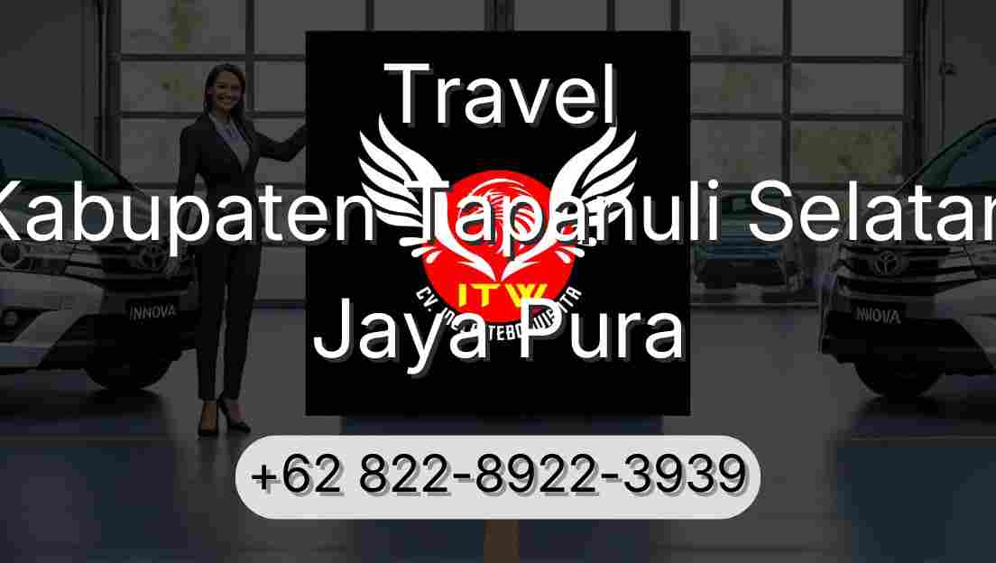 Travel Kabupaten Tapanuli Selatan Jaya Pura
