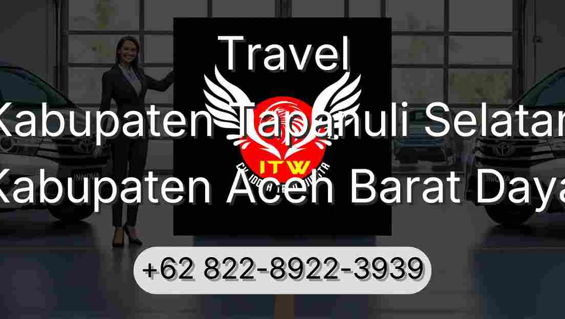 Travel Kabupaten Tapanuli Selatan Kabupaten Aceh Barat Daya
