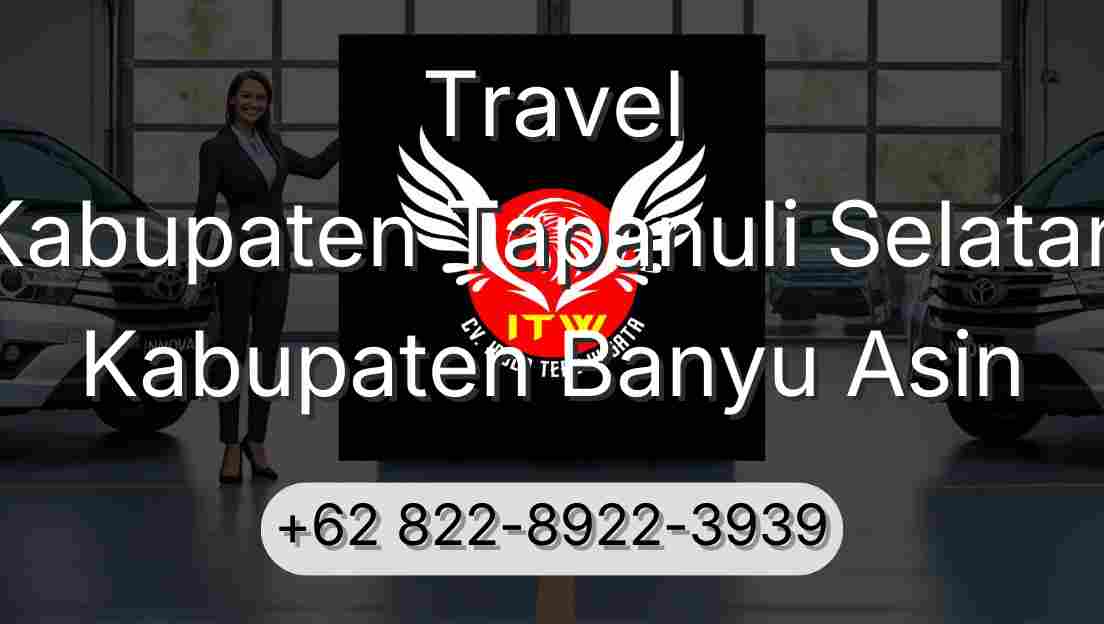 Travel Kabupaten Tapanuli Selatan Kabupaten Banyu Asin